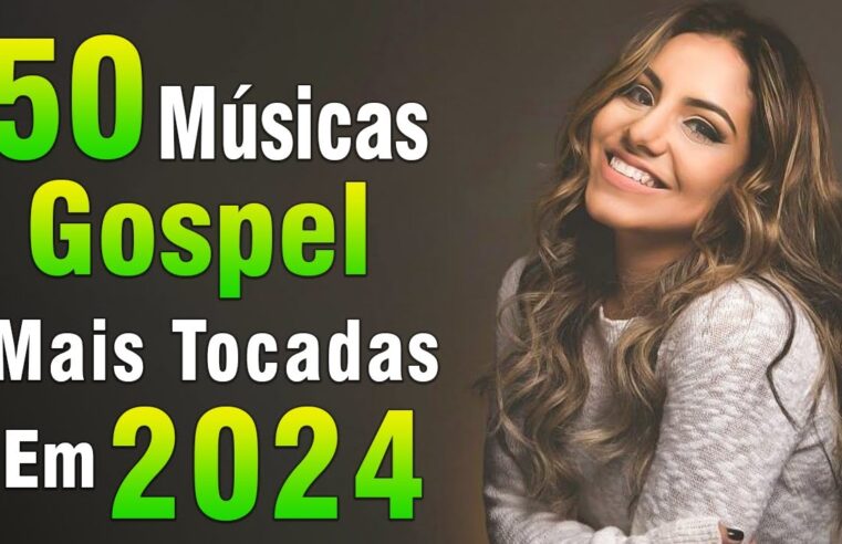 Louvores de Adoração – Melhores Músicas Gospel 2024, Louvores Que Trazem Paz no Lar – Hinos Gospel