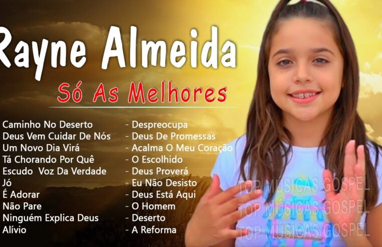 Louvores de Adoração – Rayne Almeida – Nova Músicas Gospel 2024, As Melhores Músicas Gospel Mais Tocadas – Hinos Gospel