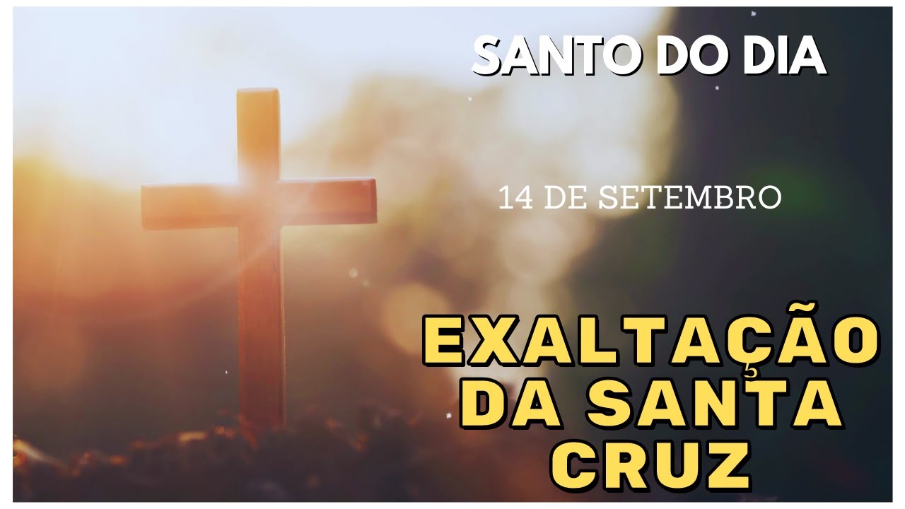 Exaltação da Santa Cruz: Descubra o Significado Profundo no Santo do Dia 14 de Setembro! ✝️