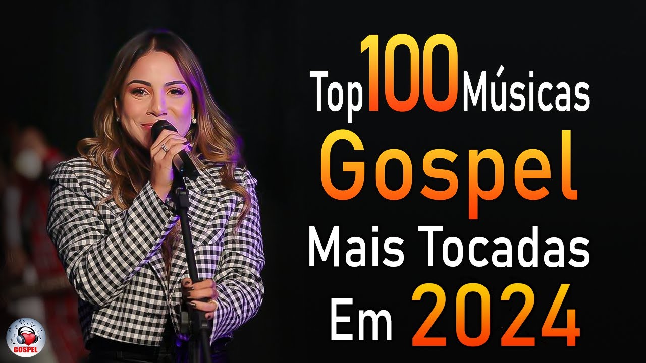 Louvores de Adoração 2024 – As Melhores Músicas Gospel Mais Tocadas – Top Gospel, Hinos Evangélicos