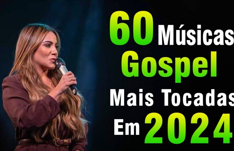 Louvores de Adoração 2024 – Os Melhores Músicas Gospel 2024 – Louvores Que Trazem Paz no Lar Em 2024