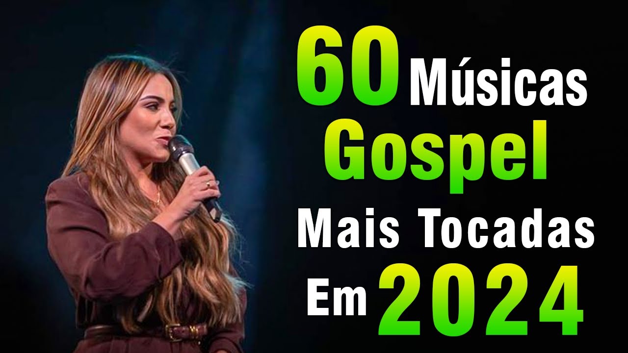 Louvores de Adoração 2024 – Os Melhores Músicas Gospel 2024 – Louvores Que Trazem Paz no Lar Em 2024