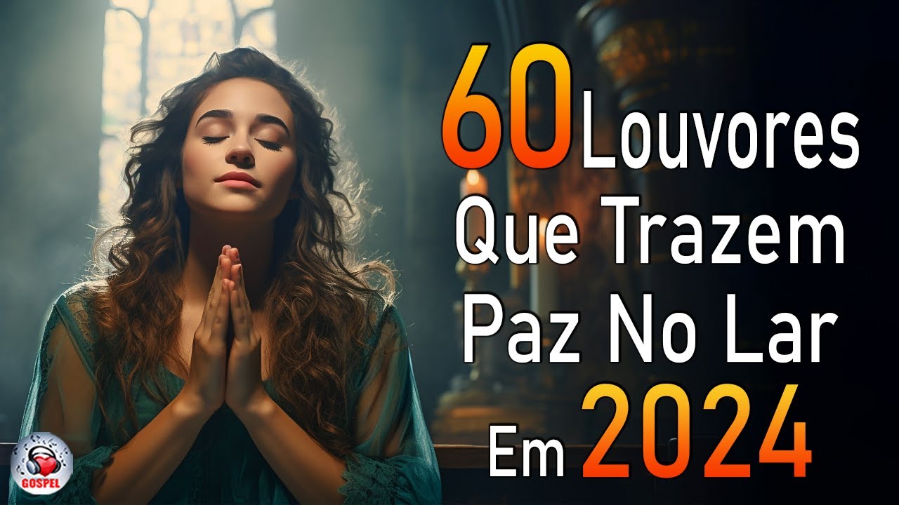 Louvores de Adoração – Melhores Músicas Gospel Mais Tocadas – TOP MÚSICAS GOSPEL, Hinos Evangélicos