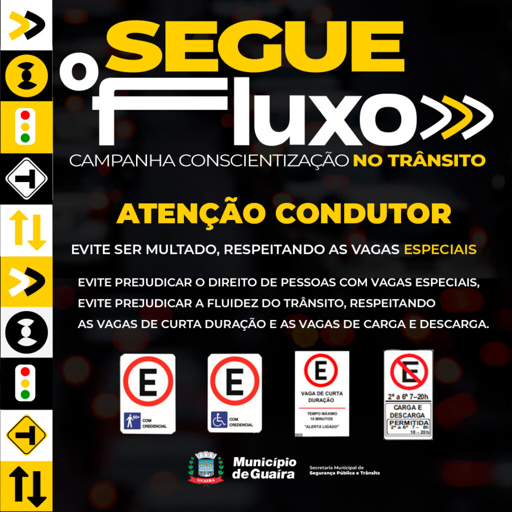 O Município de Guaíra, por meio da Secretaria de Segurança Pública e Trânsito, continua sua campanha de conscientização "Segue o Fluxo", reforça a imp