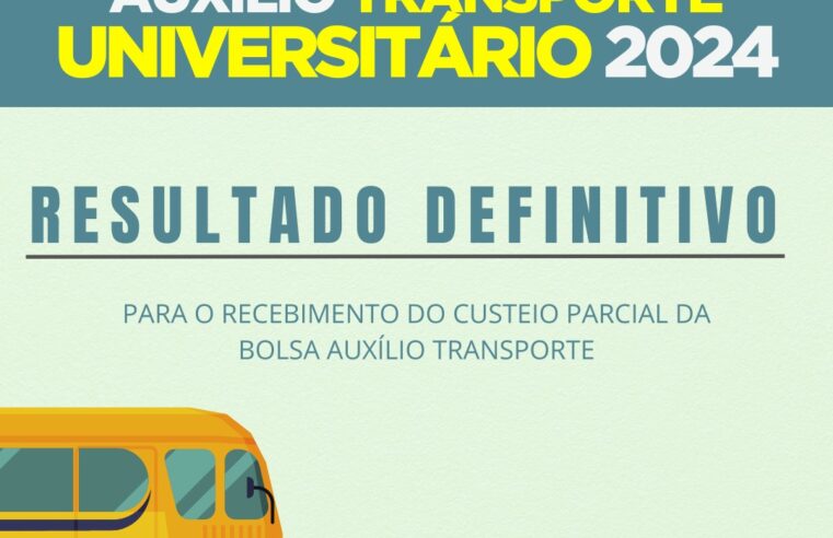 Resultado definitivo da Bolsa Auxílio Transporte Universitário de outubro