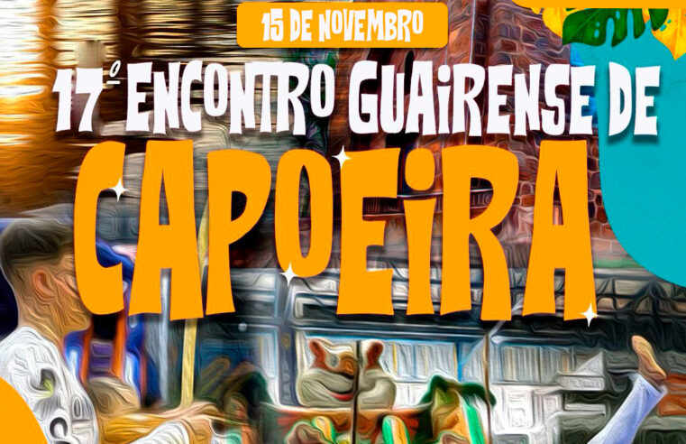 Participe do 17º Encontro Guairense de Capoeira em Guaíra!