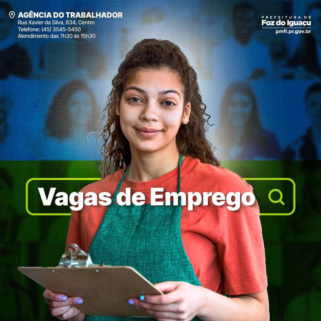Olha a vaga! São 515 oportunidades esperam por você nesta segunda-feira (14) na Agência do Trabalhador de Foz do Iguaçu.

As vagas sofrem alterações c