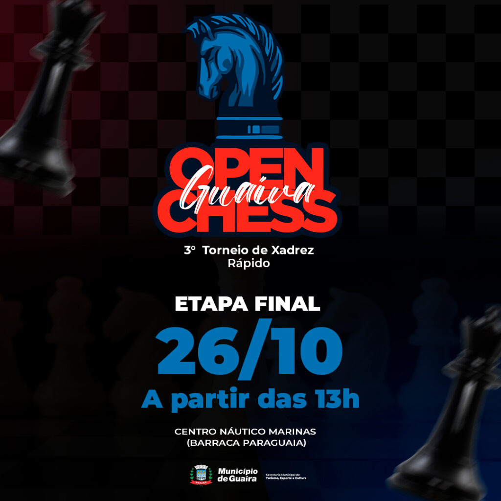 Município de Guaíra divulga etapa final do Open Chess Guaíra -
3º Torneio de Xadrez Rápido

O Município de Guaíra, por meio da Secretaria de Turismo,