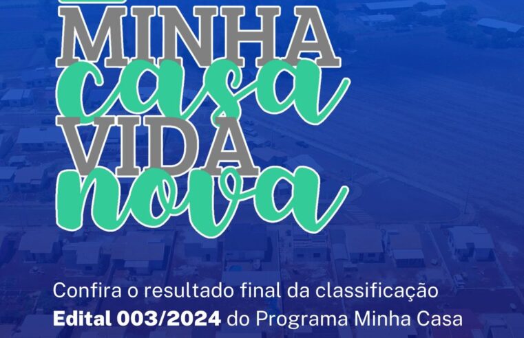 Classificação Final do Programa Minha Casa Vida Nova disponível