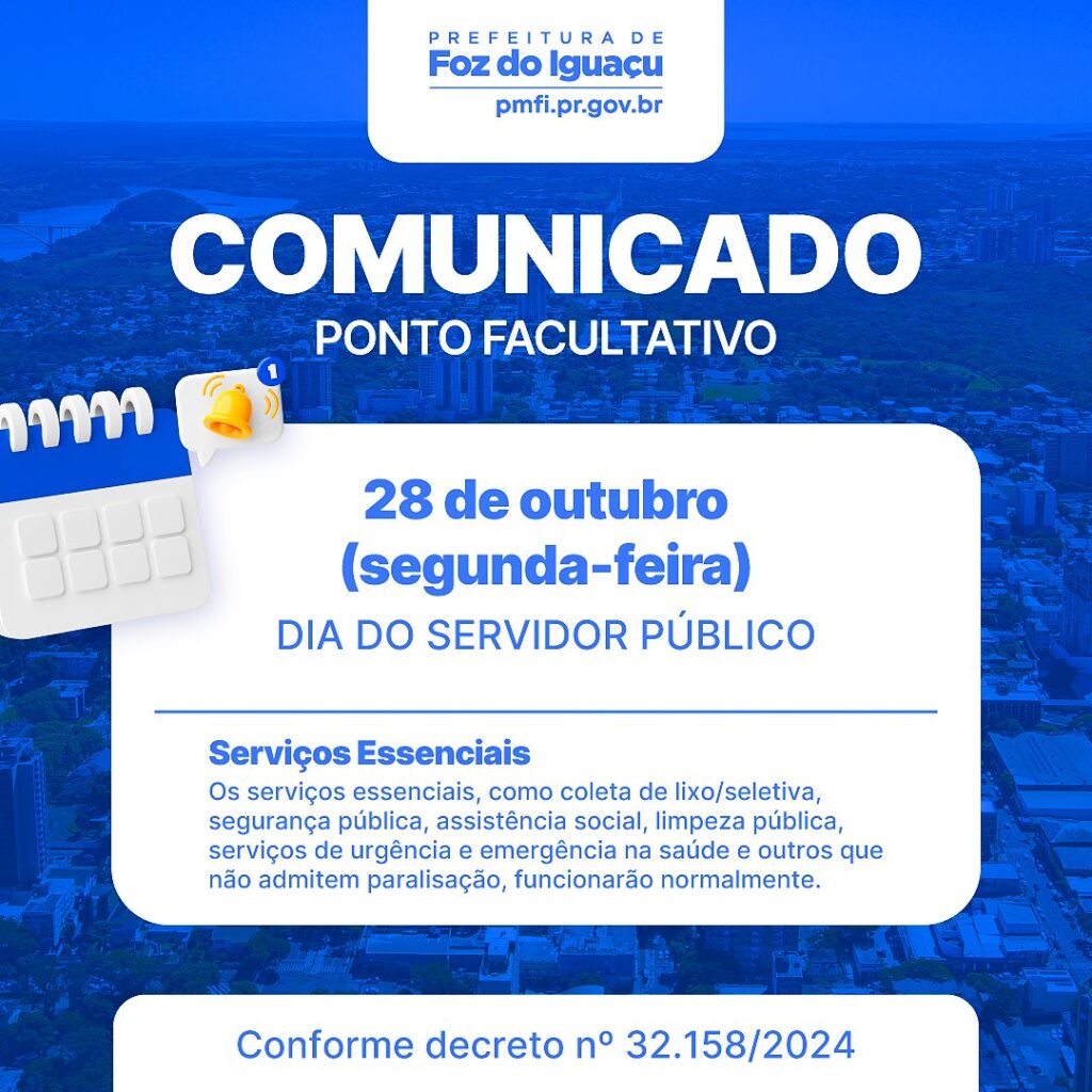 Na segunda-feira,28, o Dia do Servidor será ponto facultativo nas repartições públicas da Prefeitura de Foz do Iguaçu. 

Serviços essenciais como saúd