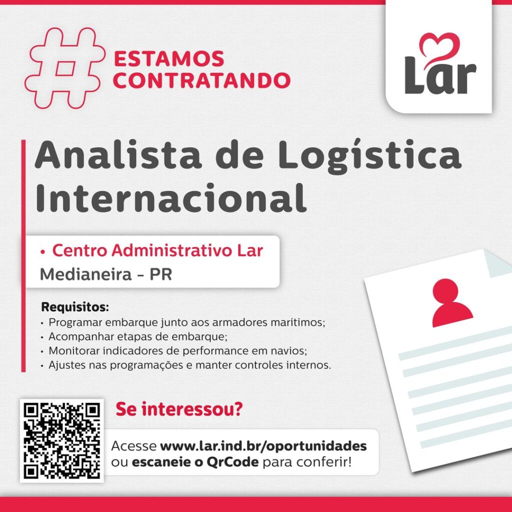 Vaga para Medianeira (PR)
 Oportunidade para Analista de Logística Internacional, no Centro Administrativo Lar. 
 Se interessou? 
 Inscrições através
