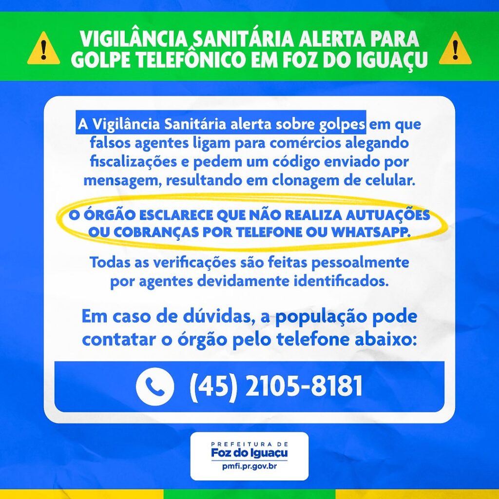 A Vigilância Sanitária de Foz do Iguaçu alerta sobre tentativas de golpe por telefone que envolvem supostas fiscalizações e cobranças de multas a esta