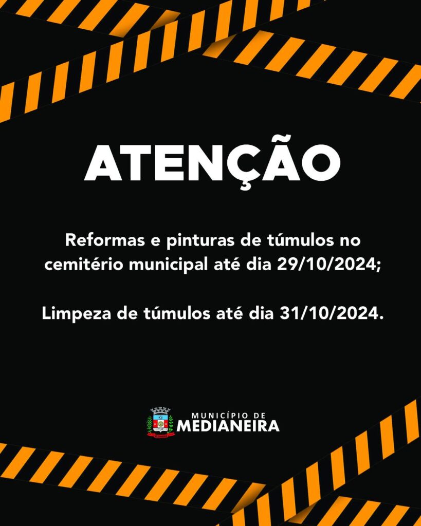 Atenção 

 Reformas e pinturas de túmulos no cemitério municipal até dia 29/10/2024;

 Limpeza de túmulos até dia 31/10/2024.

 ATENÇÃO PEDESTRES E M