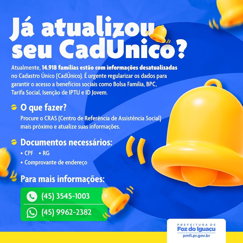 A Secretaria de Assistência Social de Foz do Iguaçu informa que 14.918 famílias estão com dados desatualizados no Cadastro Único e precisam atualizar