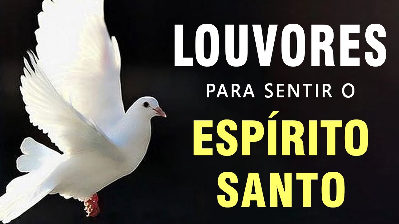 Louvores de Adoração – Lindos Hinos para sentir presença do Espírito Santo – Melhores Músicas Gospel