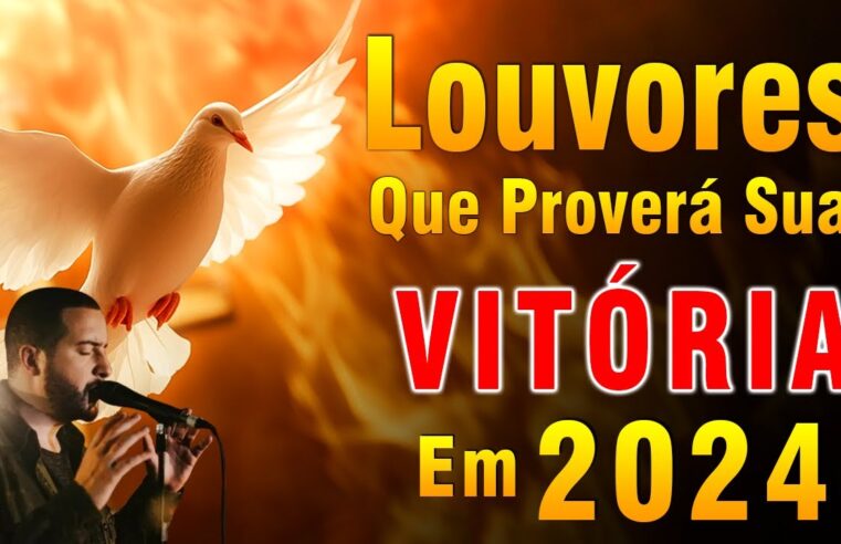 Louvores de Adoração – As melhores músicas gospel falam sobre amor com Deus – Hinos Gospel 2024