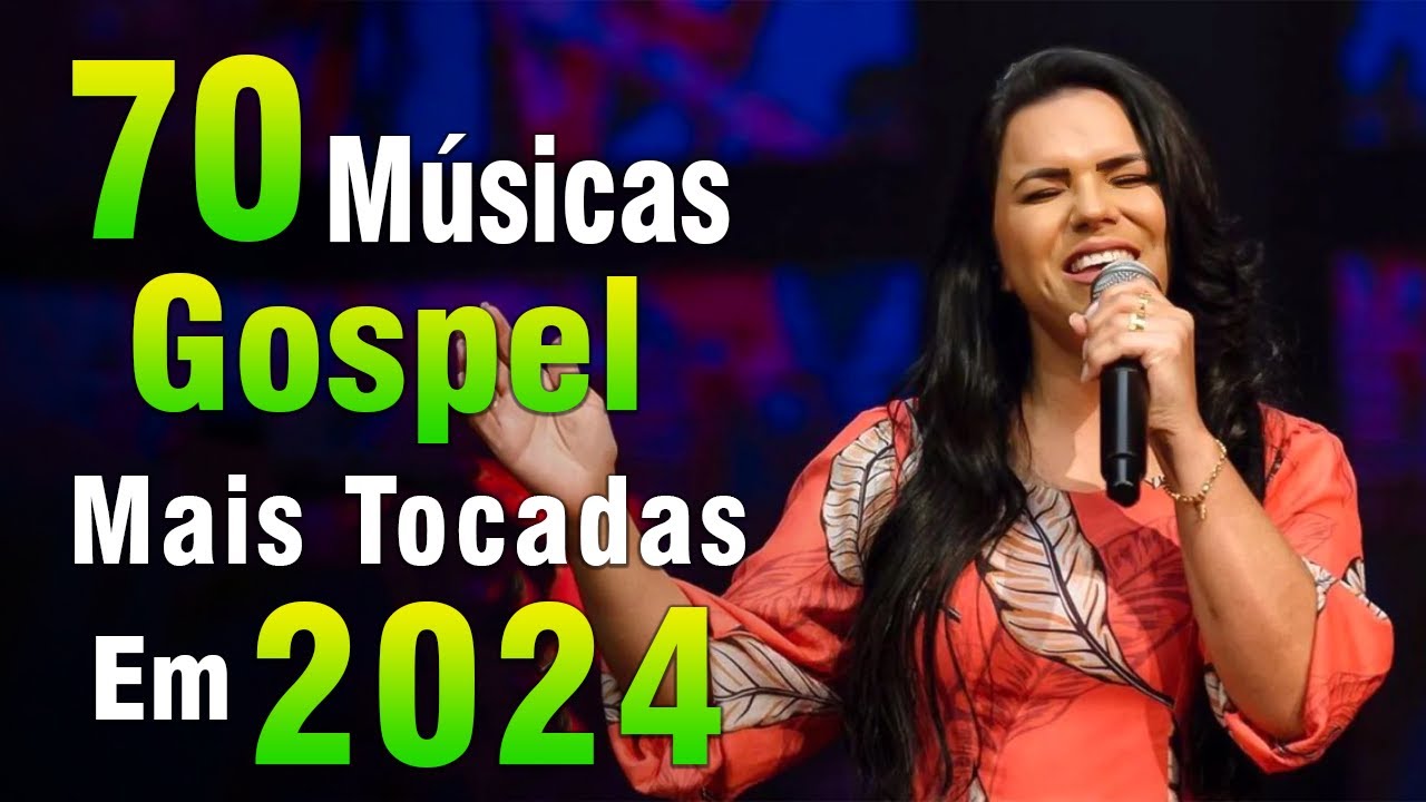 Louvores de Adoração 2024 – Os Melhores Músicas Gospel 2024 – Louvores Que Trazem Paz no Lar Em 2024