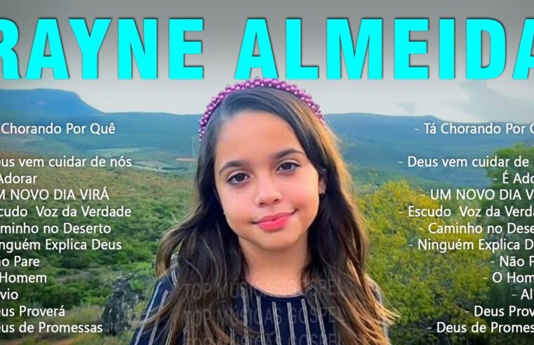 Louvores de Adoração – Rayne Almeida – 20 MUSICAS GOSPEL MAIS TOCADAS EM 2024 – Tá Chorando Por Quê, Jó,…