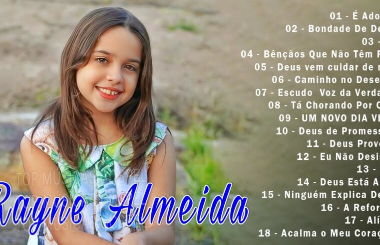 Louvores de Adoração – Rayne Almeida – É Adorar, Bondade De Deus, Jó,… Só As Melhores Músicas Gospel Mais Tocadas 2024