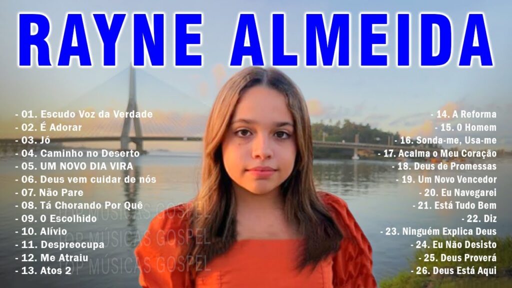 Rayne Almeida - Escudo - Voz da Verdade, É Adorar,... 20 Melhores Músicas Gospel Mais Tocadas 2024