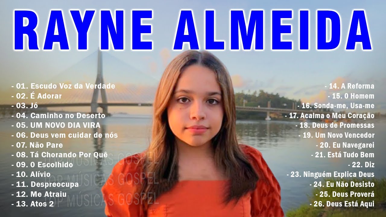 Louvores de Adoração – Rayne Almeida – Escudo – Voz da Verdade, É Adorar,… 20 Melhores Músicas Gospel Mais Tocadas 2024