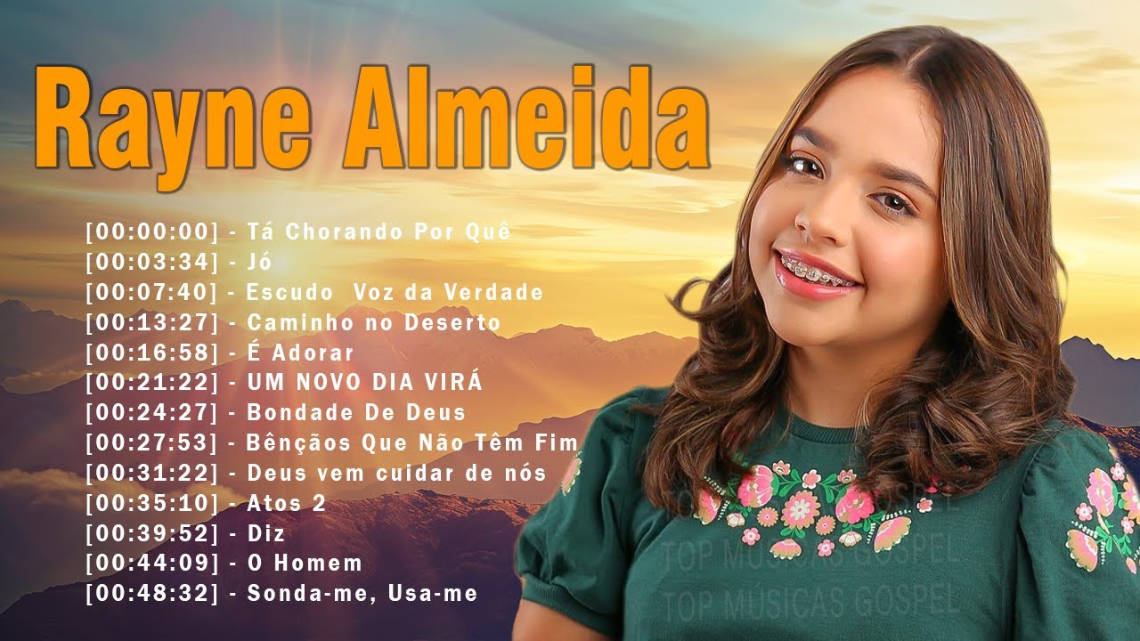 Louvores de Adoração – Rayne Almeida – Tá Chorando Por Quê, Jó,… As Melhores Canções Gospel 2024 – Deus vem cuidar de nós