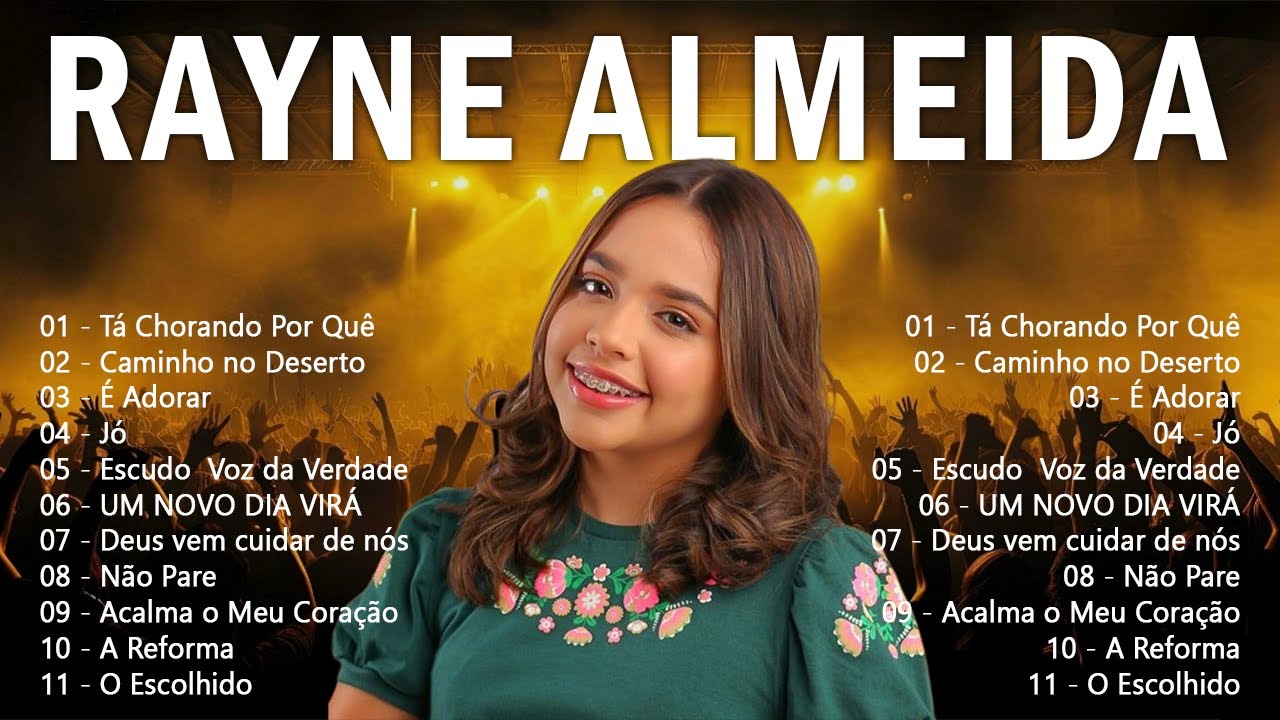 Louvores de Adoração – Rayne Almeida – Tá Chorando Por Quê, … Só As Melhores Músicas Gospel Mais Tocadas – Hinos Gospel