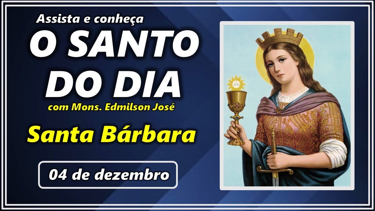 SANTO DO DIA – 04 DE DEZEMBRO: SANTA BÁRBARA