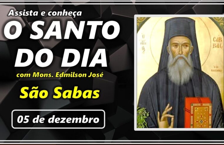 SANTO DO DIA – 05 DE DEZEMBRO: SÃO SABAS