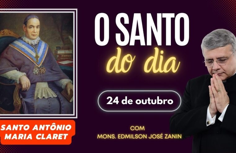 Santo Antônio Maria Claret: Inspiração e fé em 24 de outubro