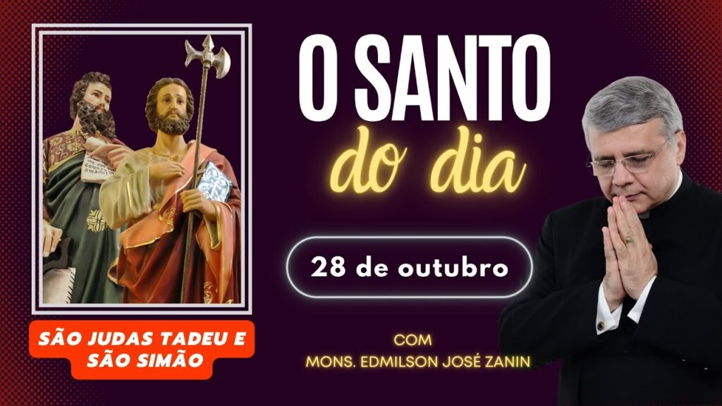 SANTO DO DIA - 28 DE OUTUBRO: SÃO JUDAS TADEU E SÃO SIMÃO