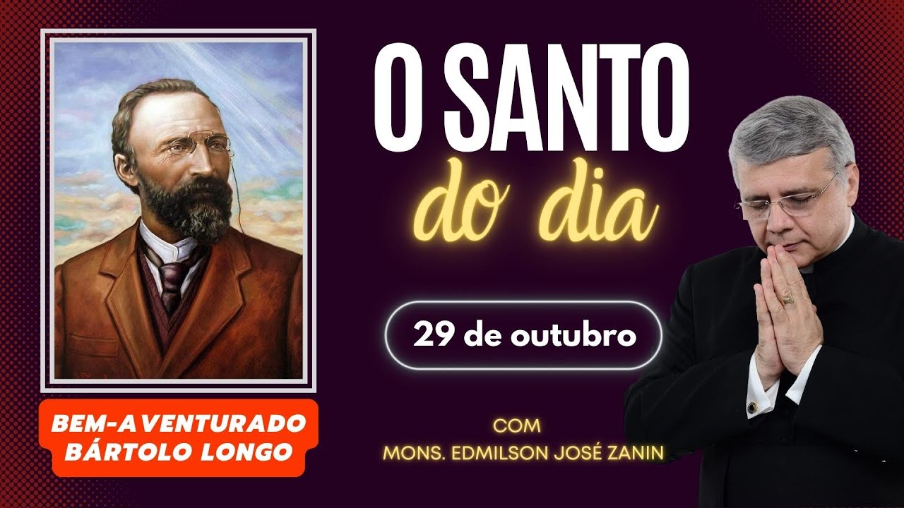 Santo do Dia: Conheça o Bem-Aventurado Bártolo Longo!