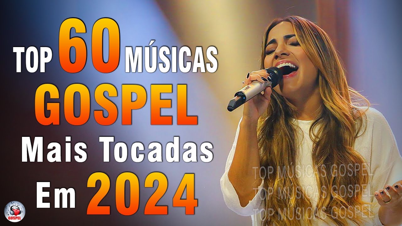 Louvores de Adoração 2024 – As Melhores Músicas Gospel Mais Tocadas – Top Gospel, Hinos Evangélicos