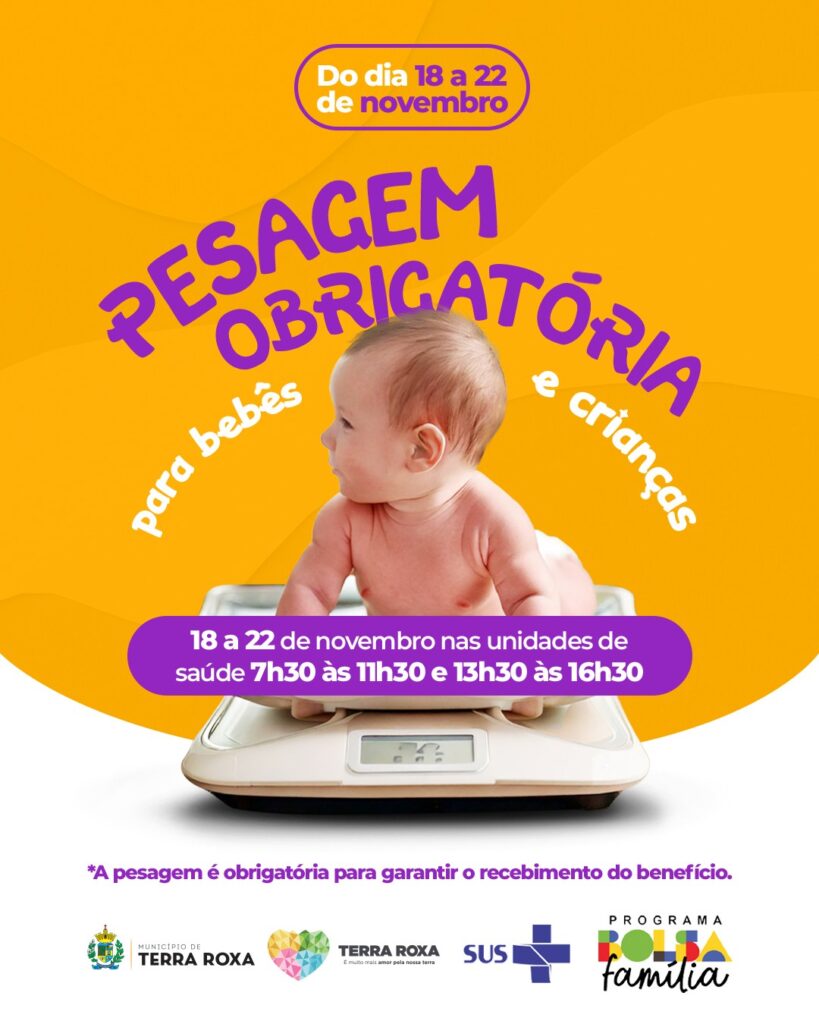 Atenção, a Prefeitura Municipal através da Secretaria Municipal de Saúde informa aos beneficiários do programa Bolsa Família, para a pesagem obrigatór