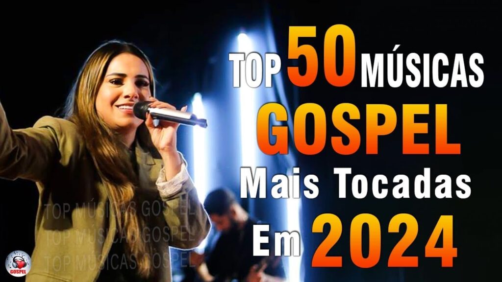 Louvores de Adoração 2024 - As Melhores Músicas Gospel Mais Tocadas - Top Gospel, Hinos Evangélicos