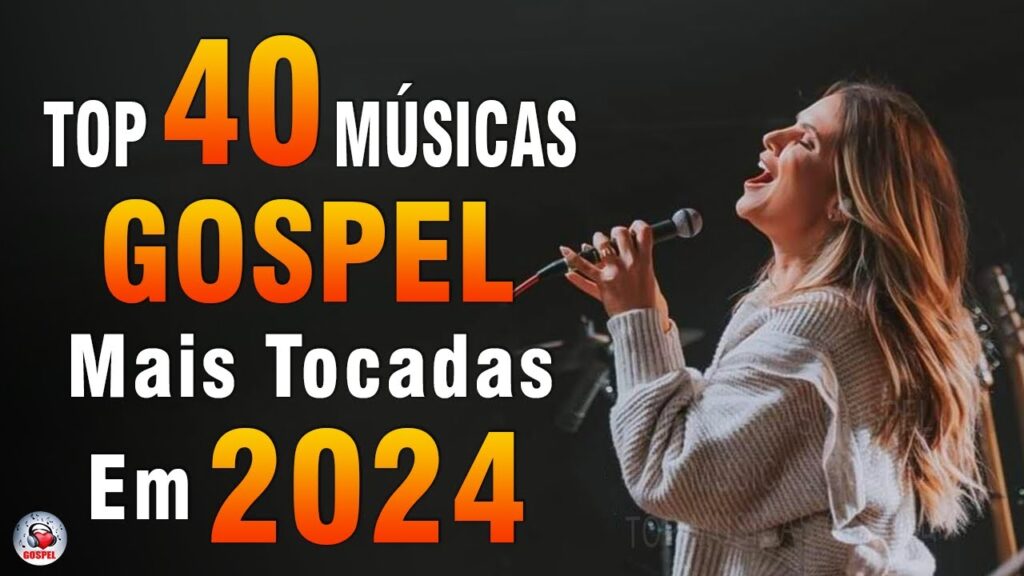 Louvores de Adoração 2024 - As Melhores Músicas Gospel Mais Tocadas - Top Gospel, Hinos Evangélicos