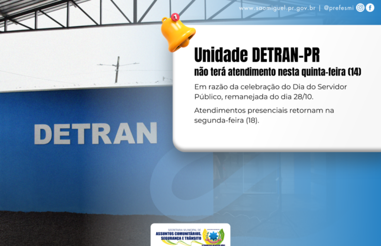 Detran de São Miguel do Iguaçu fecha dia 14; saiba mais