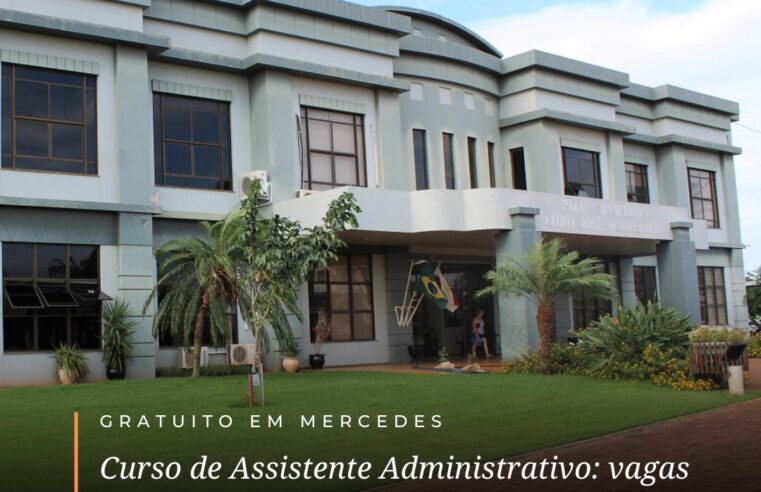 Garanta sua vaga na Assistente Administrativo em Mercedes!