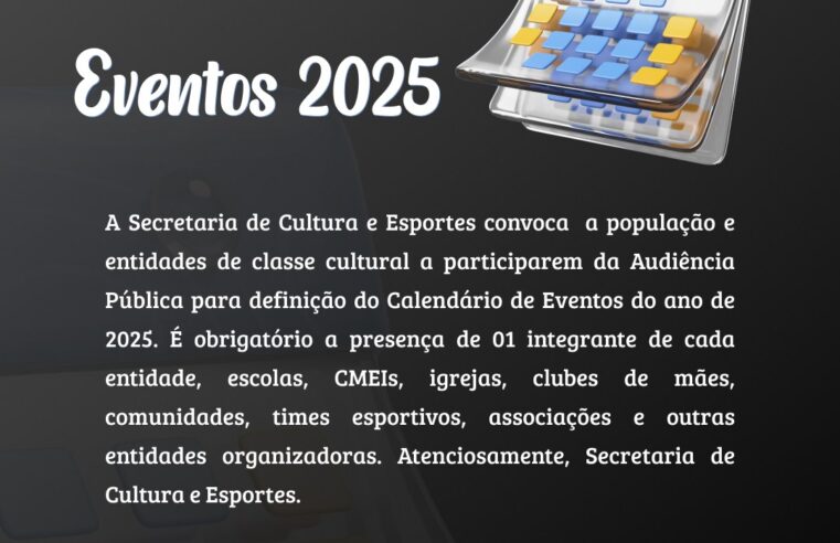 #CONVOCAÇÃO  Alterado a data do Calendário de Eventos 2025

A Secretaria de Cultura e Esportes convoca a população e entidades de classe cultural a pa