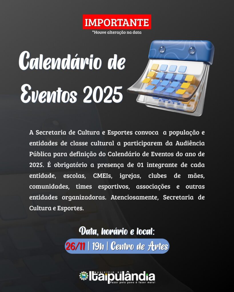 #CONVOCAÇÃO  Alterado a data do Calendário de Eventos 2025

A Secretaria de Cultura e Esportes convoca a população e entidades de classe cultural a pa