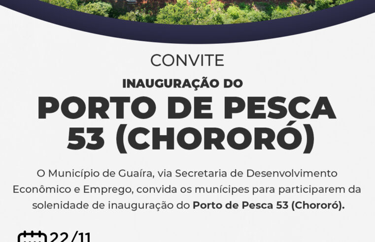 Inauguração do Porto de Pesca 53 em Guaíra nesta sexta-feira