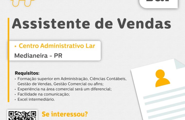 Vaga para Medianeira PR Inscreva-se como Assistente de Vendas