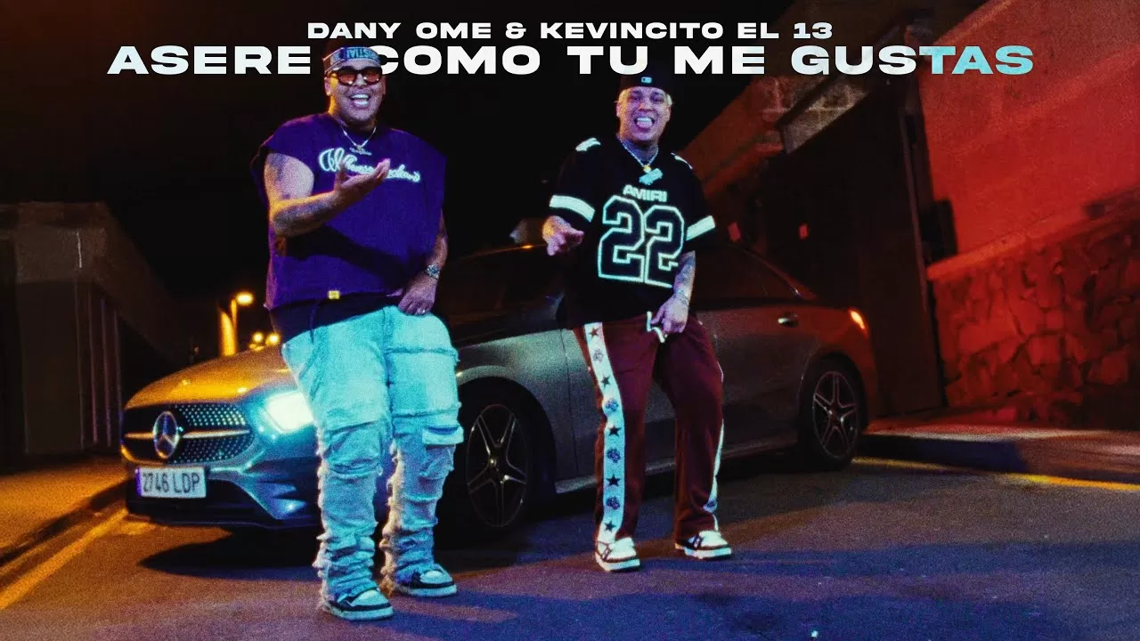 Asere como tú me Gustas – Dany Ome & Kevincito El 13 (Video Official)