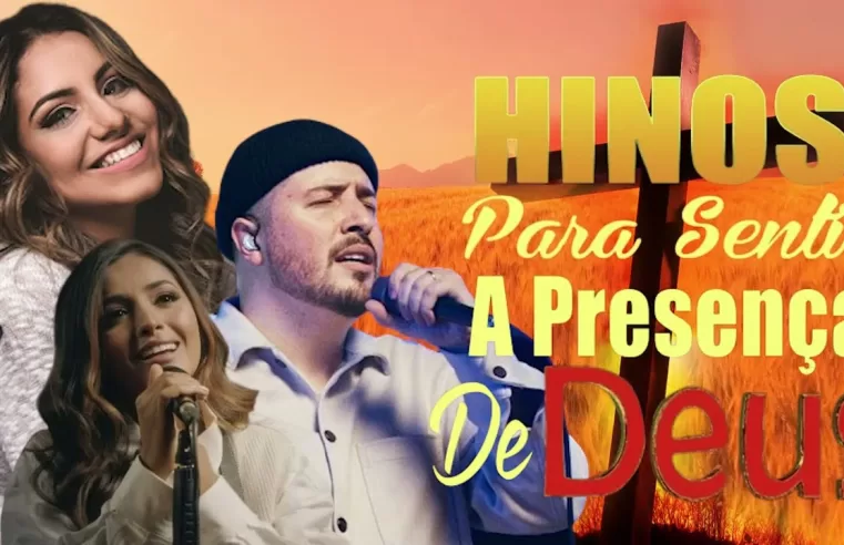 Louvores de Adoração – Hinos Para Sentir a Presença de Deus – AS MELHORES MÚSICAS GOSPEL DE – Isaías Saad , Gabriela Rocha