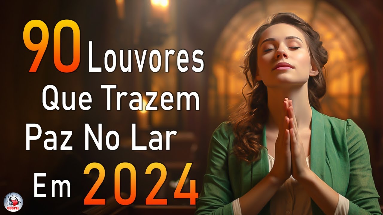 Louvores de Adoração – Melhores Músicas Gospel Mais Tocadas – TOP MÚSICAS GOSPEL, Hinos Evangélicos