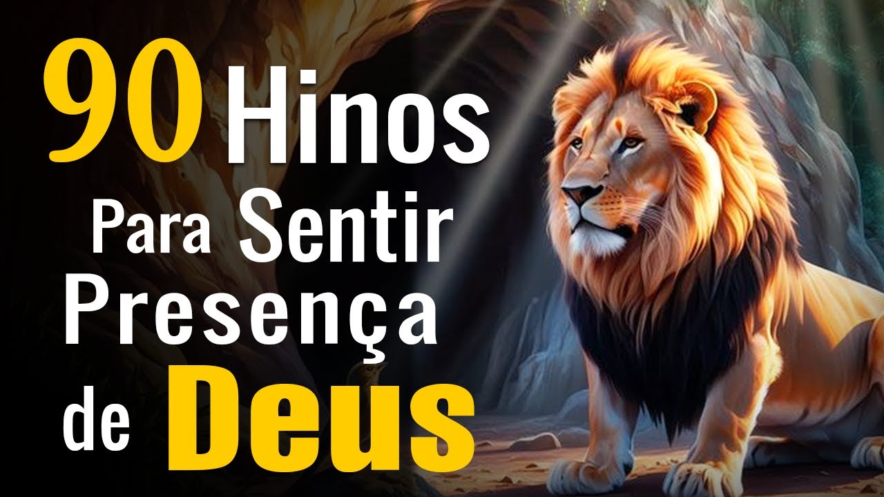 Louvores de Adoração – 90 Hinos para Sentir a Presença de Deus – Melhores Gospel Mais Tocadas