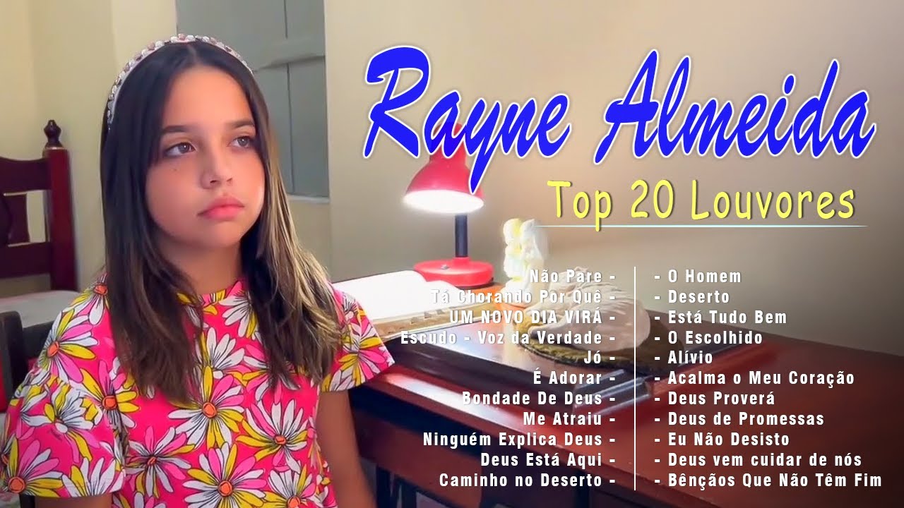 Louvores de Adoração – Rayne Almeida – Não Pare,… Tem Um Repertório De Canções Gospel Em Grandes Orações Em 2024