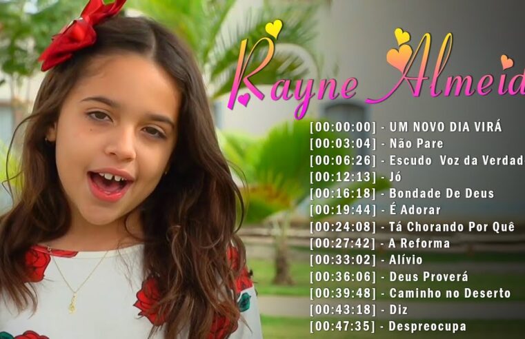 Louvores de Adoração – Rayne Almeida – UM NOVO DIA VIRÁ, Não Pare,… Músicas Gospel CD Completo 2024 (Nova lista)