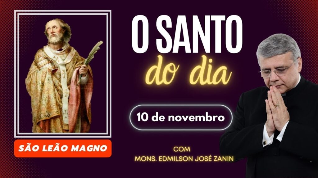SANTO DO DIA - 10 DE NOVEMBRO: SÃO LEÃO MAGNO