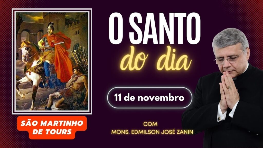 SANTO DO DIA - 11 DE NOVEMBRO: SÃO MARTINHO DE TOURS